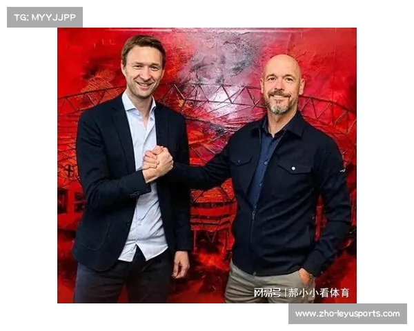 滕哈格坚持合同否决权 继续主导球队转会事务 滕哈格坚持合同否决权 继续主导球队转会事务
